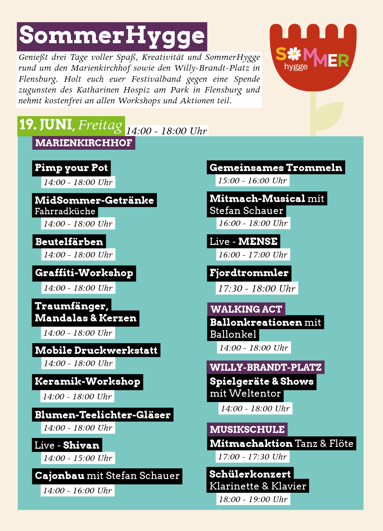 Programm-Flyer zum SommerHygge Festival am 19. Juni in Flensburg. Gezeigt werden Termine von 14:00 bis 19:00 Uhr für kostenfreie Workshops wie Graffiti, Keramik, Beutelfärben und Cajonbau sowie Live-Musik und Aktionen am Marienkirchhof, Willy-Brandt-Platz und der Musikschule. Festivalbänder gibt es gegen eine Spende für das Katharinen Hospiz am Park.