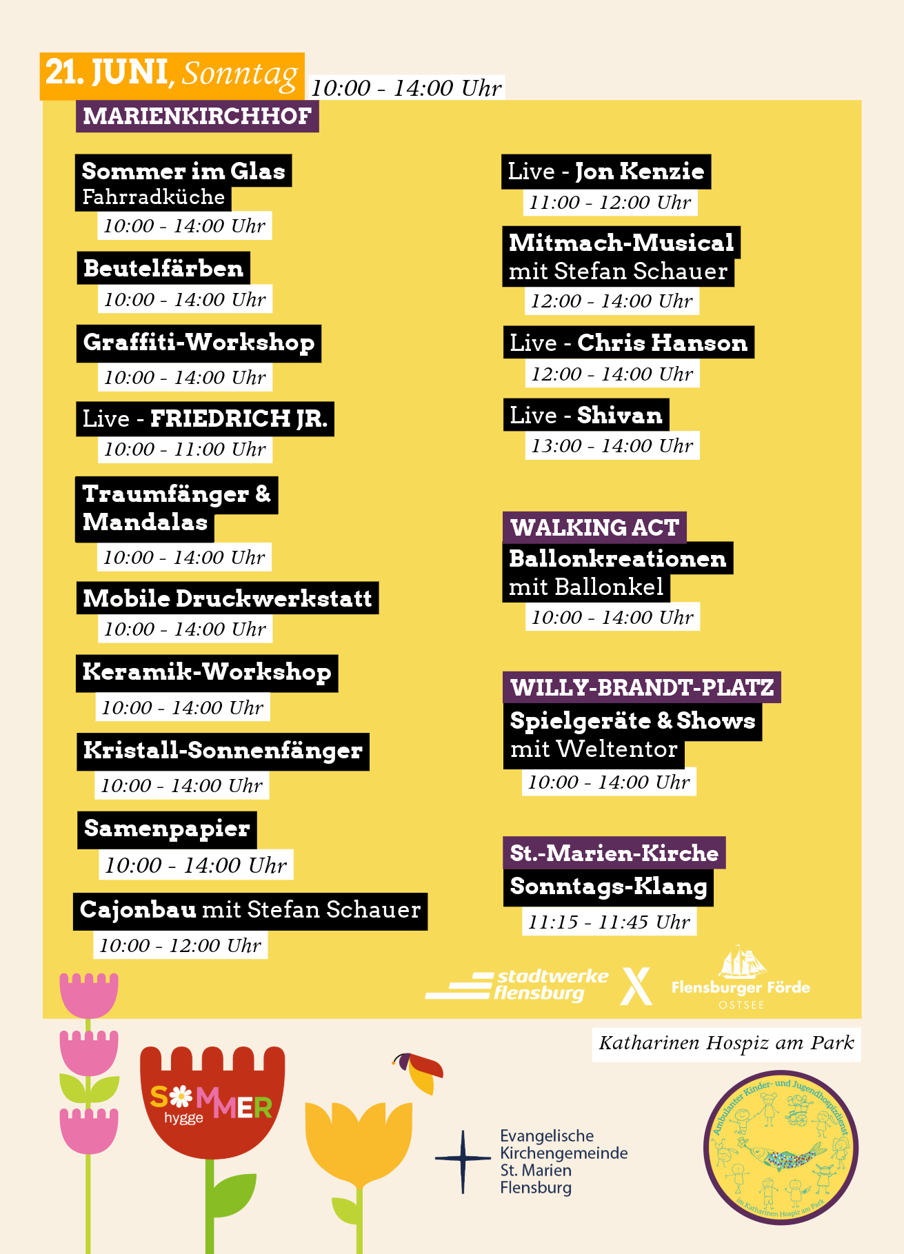 Veranstaltungskalender des SommerHygge Festivals am Sonntag, 21. Juni von 10:00 bis 14:00 Uhr. Das Programm umfasst Kreativ-Workshops wie Graffiti, Keramik, Kristall-Sonnenfänger und Cajonbau am Marienkirchhof, Live-Musik von Jon Kenzie und Chris Hanson, Ballonkreationen auf dem Willy-Brandt-Platz sowie den Sonntags-Klang in der St.-Marien-Kirche Flensburg.